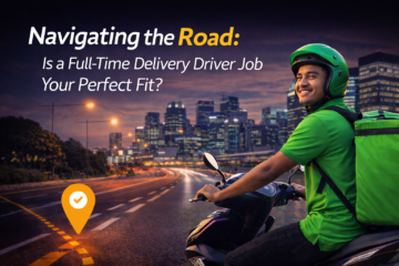 Navigating the Road: Is a Full-Time Delivery Driver Job Your Perfect Fit?